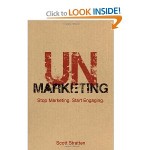 UnMarketing.Stop marketing.Start engaging