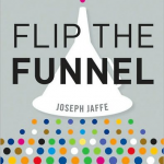 Flip the Funnel, secondo Joseph Jaffe